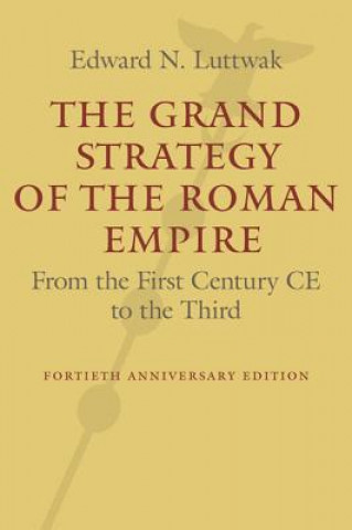 Knjiga Grand Strategy of the Roman Empire Edward Luttwak