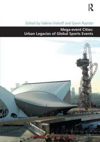 Kniha Mega-event Cities: Urban Legacies of Global Sports Events Valerie Viehoff