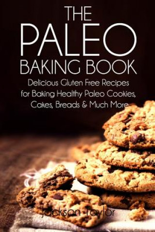 Libro Paleo Baking Book Jackson Taylor