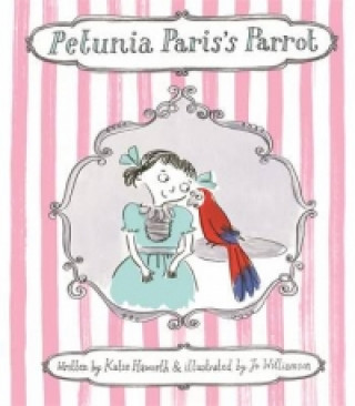 Kniha Petunia Paris's Parrot Katie Haworth