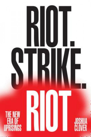 Könyv Riot. Strike. Riot Joshua Clover