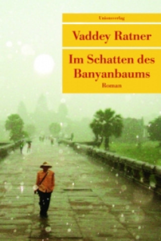 Kniha Im Schatten des Banyanbaums Vaddey Ratner