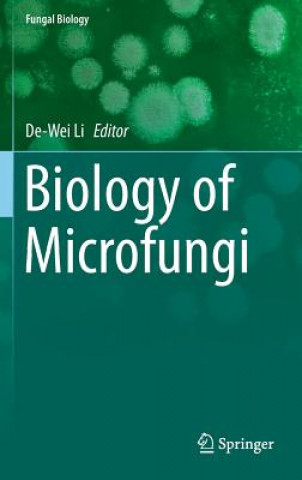 Könyv Biology of Microfungi De-Wei Li