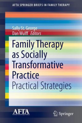 Livre Family Therapy as Socially Transformative Practice Sally St. George