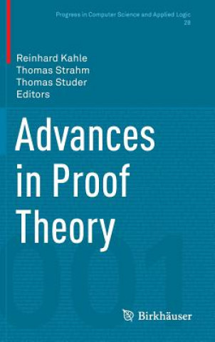 Kniha Advances in Proof Theory Reinhard Kahle