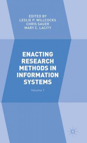Kniha Enacting Research Methods in Information Systems: Volume 1 Leslie P. Willcocks