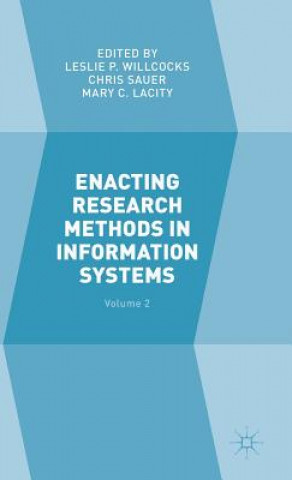 Kniha Enacting Research Methods in Information Systems: Volume 2 Leslie P. Willcocks
