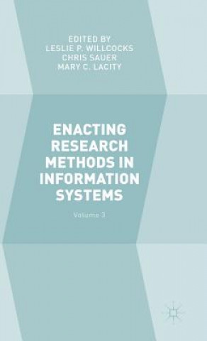 Kniha Enacting Research Methods in Information Systems: Volume 3 Leslie P. Willcocks