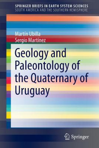 Carte Geology and Paleontology of the Quaternary of Uruguay Martin Ubilla