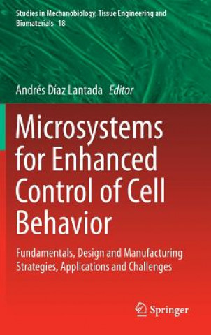 Kniha Microsystems for Enhanced Control of Cell Behavior Andres Díaz Lantada