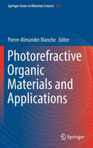 Kniha Photorefractive Organic Materials and Applications Pierre-Alexandre Blanche