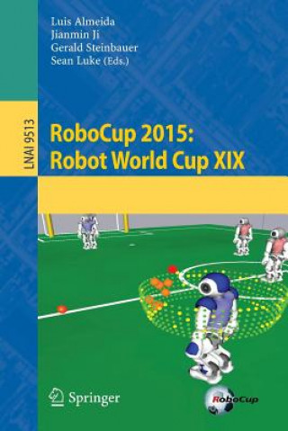 Könyv RoboCup 2015: Robot World Cup XIX Luis Almeida