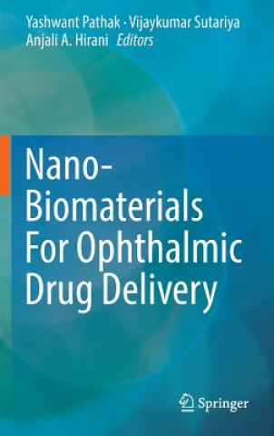 Книга Nano-Biomaterials For Ophthalmic Drug Delivery Yashwant Pathak