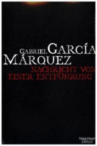Könyv Nachricht von einer Entführung Gabriel Garcia Marquez