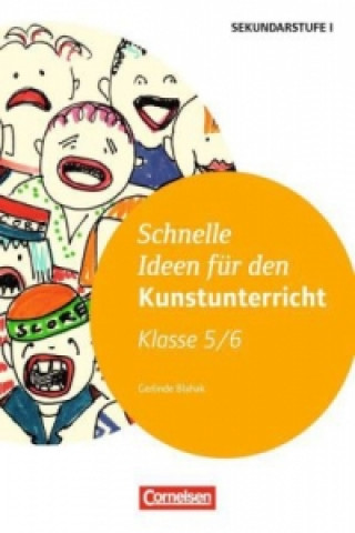 Libro Schnelle Ideen für den Kunstunterricht, Klasse 5./6. Gerlinde Blahak