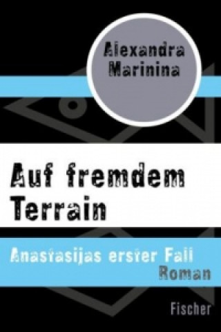 Kniha Auf fremdem Terrain Alexandra Marinina