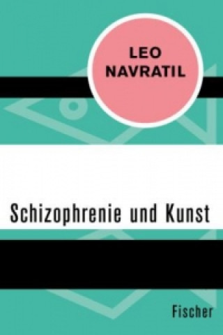 Книга Schizophrenie und Kunst Leo Navratil