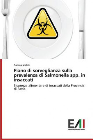 Kniha Piano di sorveglianza sulla prevalenza di Salmonella spp. in insaccati Scafidi Andrea