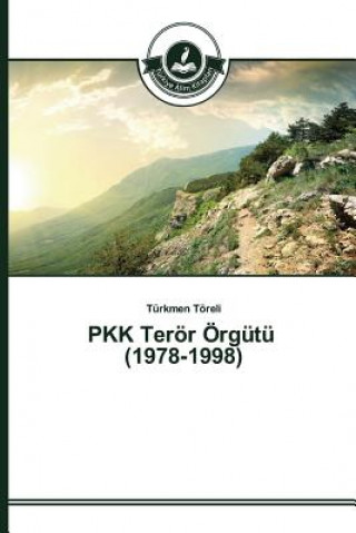 Kniha PKK Teroer OErgutu (1978-1998) Toreli Turkmen