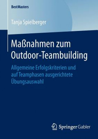 Książka Massnahmen zum Outdoor-Teambuilding Tanja Spielberger