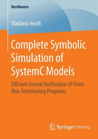 Kniha Complete Symbolic Simulation of SystemC Models Vladimir Herdt