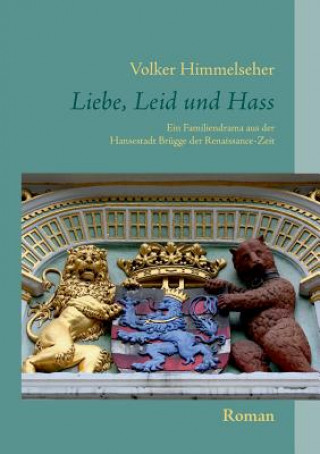 Könyv Liebe, Leid und Hass Volker Himmelseher
