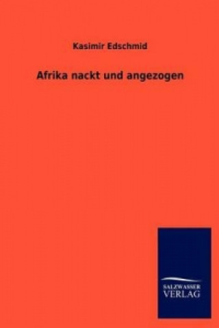 Könyv Afrika nackt und angezogen Josef Lowag