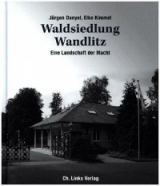 Książka Waldsiedlung Wandlitz Jürgen Danyel