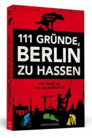 Kniha 111 Gründe, Berlin zu hassen Kristjan Knall