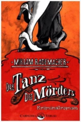 Könyv Der Tanz des Mörders Miriam Rademacher