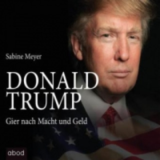 Audio Donald Trump, 4 Audio-CDs Sabine Meyer
