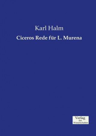 Kniha Ciceros Rede fur L. Murena Karl Halm