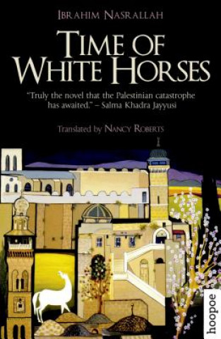 Kniha Time of White Horses Ibrahim Nasrallah