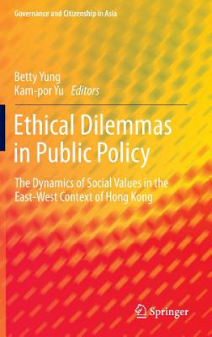 Buch Ethical Dilemmas in Public Policy Betty Yung