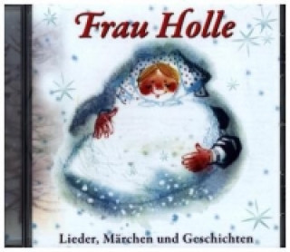 Audio Frau Holle, 1 Audio-CD Various