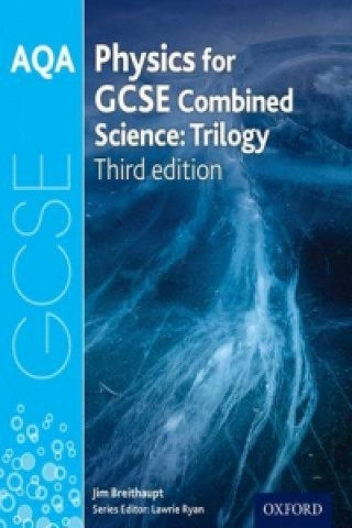 Carte AQA GCSE Physics for Combined Science (Trilogy) Student Book Lawrie Ryan