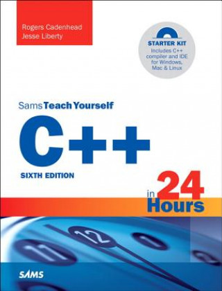 Kniha C++ in 24 Hours, Sams Teach Yourself Jesse Liberty