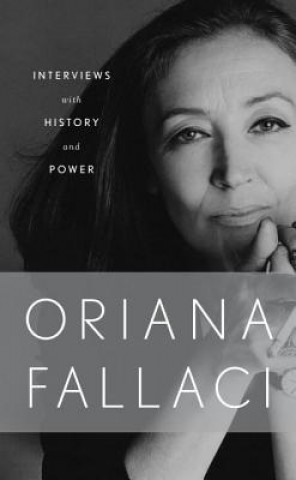 Книга Interviews With History and Power Oriana Fallaci
