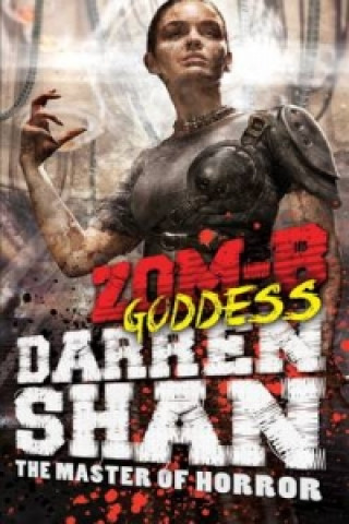 Kniha ZOM-B Goddess Darren Shan