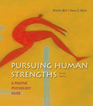 Kniha Pursuing Human Strengths Martin Bolt