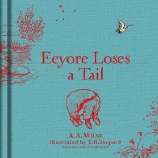 Carte Winnie-the-Pooh: Eeyore Loses a Tail A A Milne