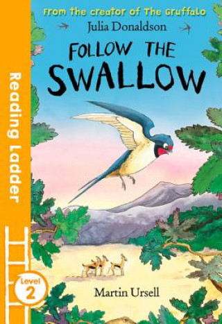 Kniha Follow the Swallow Julia Donaldson