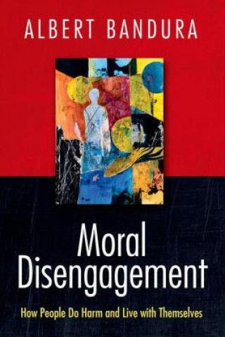 Könyv Moral Disengagement Albert Bandura