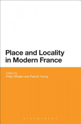 Könyv Place and Locality in Modern France Philip Whalen