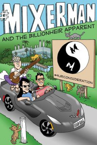 Könyv #Mixerman and the Billionheir Apparent Mixerman