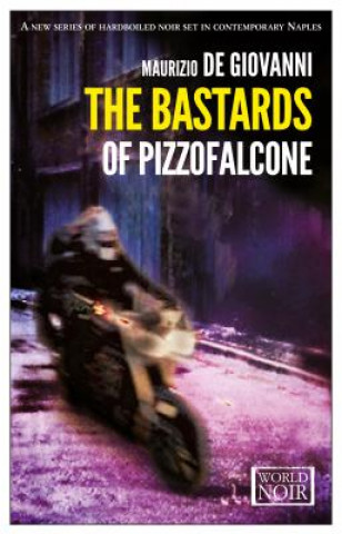 Kniha Bastards Of Pizzofalcone Maurizio de Giovanni