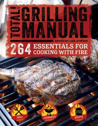 Kniha Total Grilling Manual Lisa Atwood