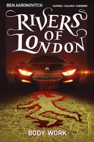 Könyv Rivers of London: Volume 1 - Body Work Ben Aaronovitch