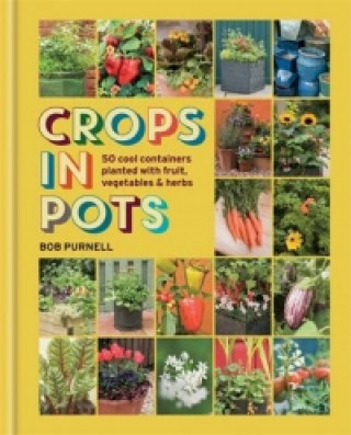 Carte Crops in Pots Bob Purnell