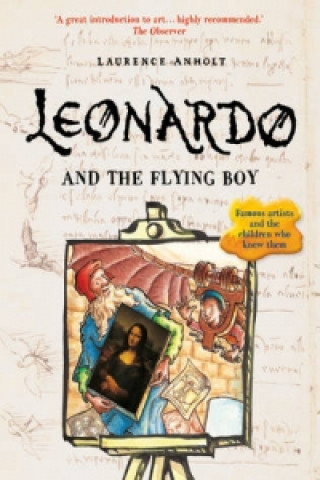 Könyv Leonardo and the Flying Boy Laurence Anholt